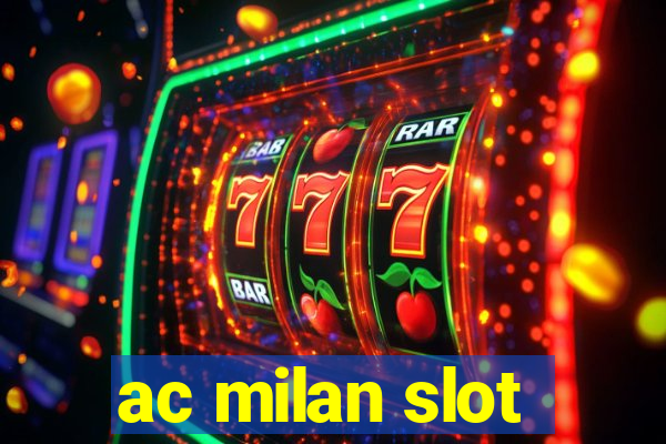 ac milan slot