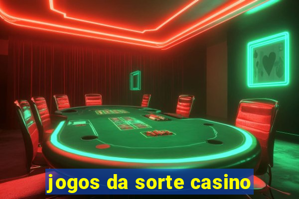 jogos da sorte casino