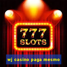 wj casino paga mesmo