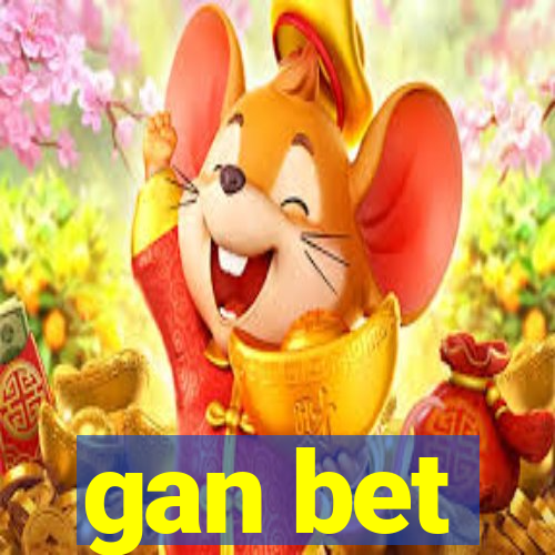 gan bet