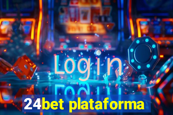 24bet plataforma