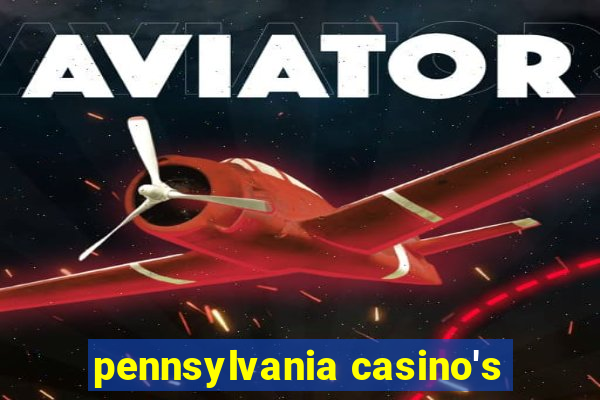 pennsylvania casino's