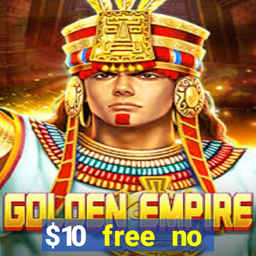 $10 free no deposit casino bonus