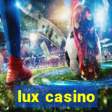 lux casino