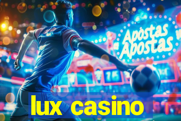 lux casino