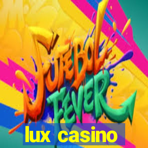 lux casino