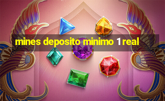 mines deposito minimo 1 real