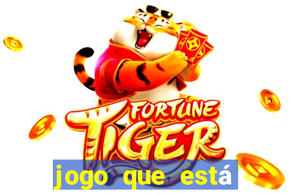 jogo que está pagando agora