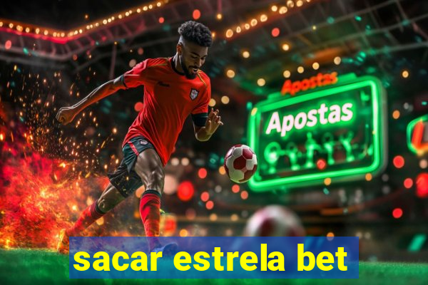 sacar estrela bet