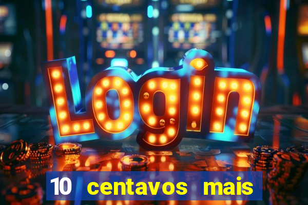 10 centavos mais 10 centavos