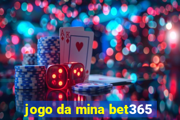 jogo da mina bet365