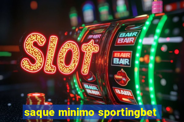 saque minimo sportingbet