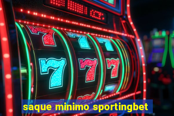 saque minimo sportingbet