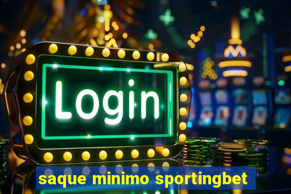 saque minimo sportingbet