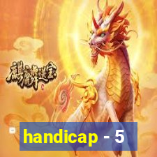 handicap - 5