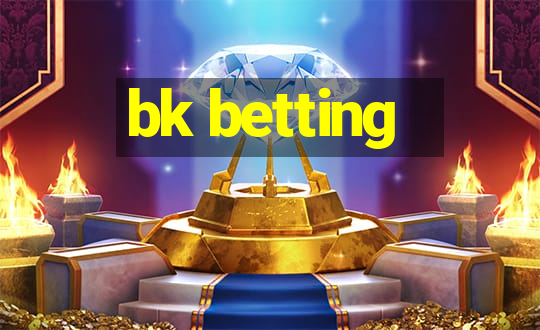 bk betting