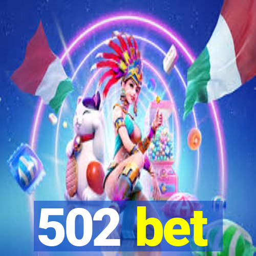 502 bet