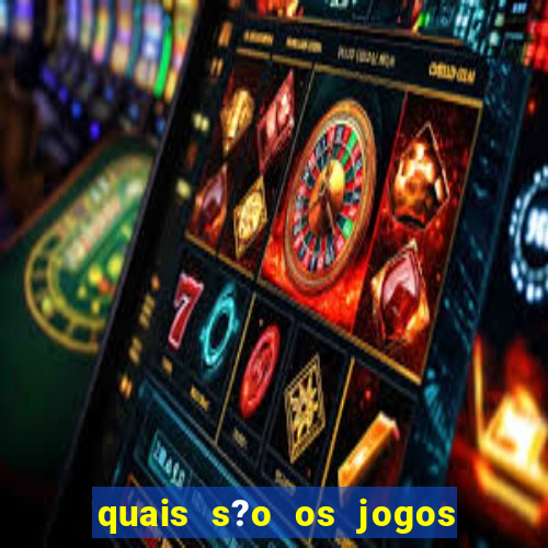 quais s?o os jogos que dá dinheiro de verdade