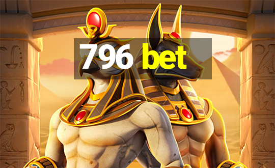 796 bet