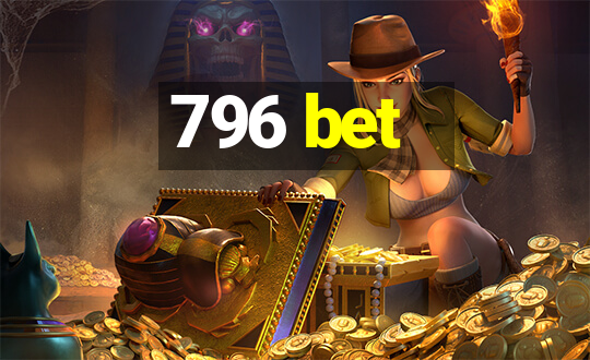 796 bet