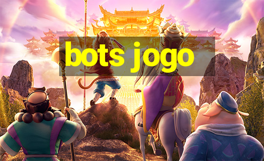 bots jogo