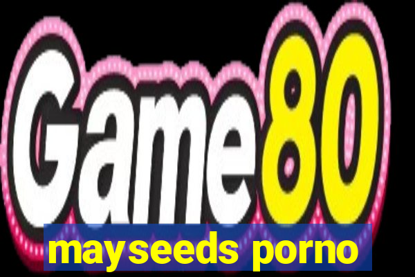 mayseeds porno