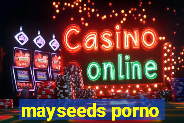 mayseeds porno