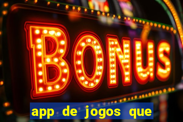 app de jogos que pagam de verdade