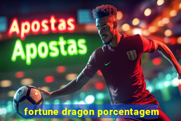 fortune dragon porcentagem