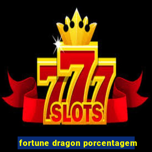 fortune dragon porcentagem