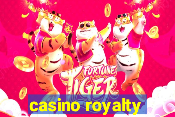 casino royalty