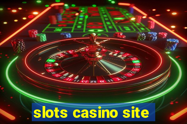 slots casino site