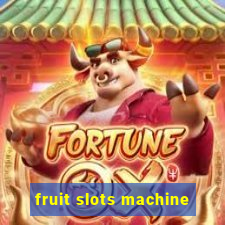 fruit slots machine