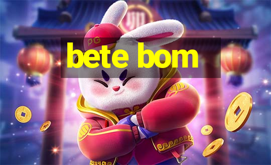 bete bom