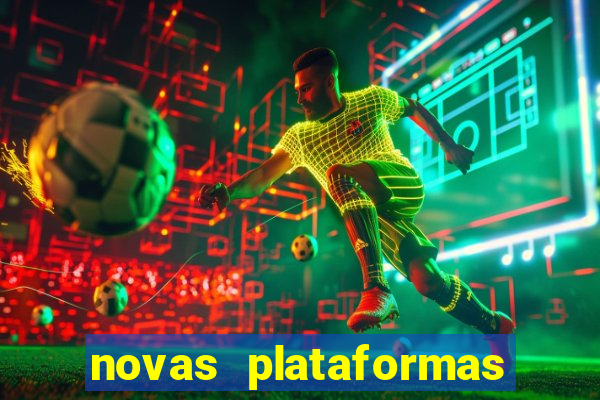 novas plataformas de slots