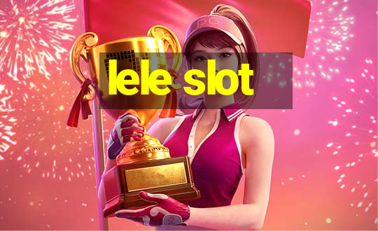 lele slot