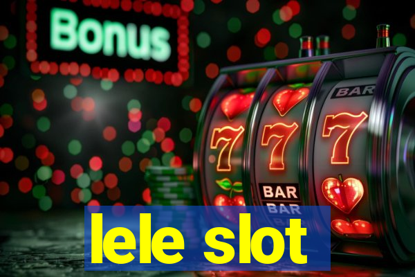 lele slot