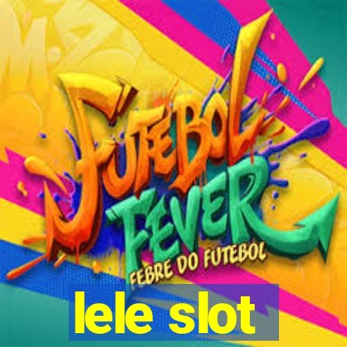 lele slot