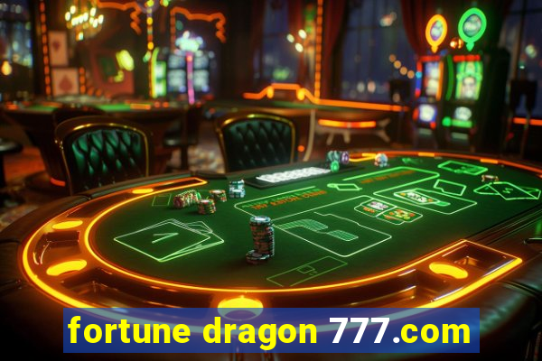 fortune dragon 777.com