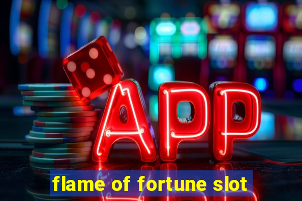 flame of fortune slot