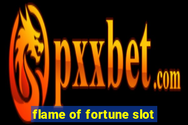 flame of fortune slot