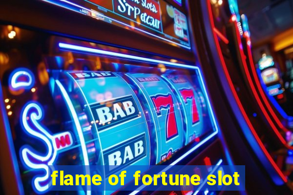 flame of fortune slot