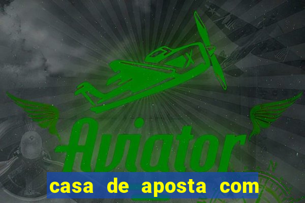 casa de aposta com bonus de cadastro sem deposito