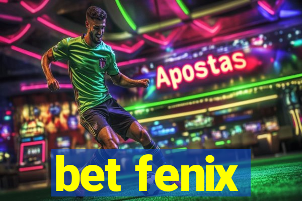 bet fenix