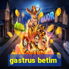 gastrus betim