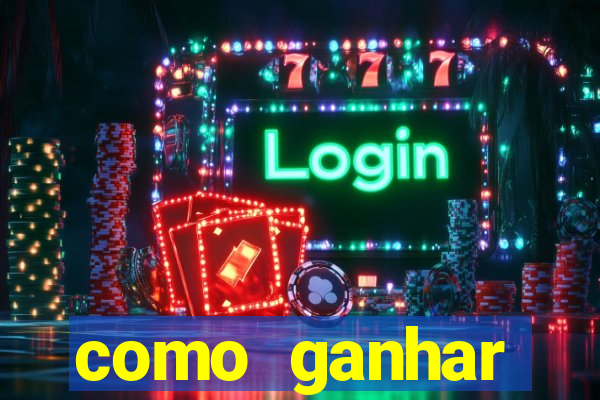 como ganhar dinheiro nos slots