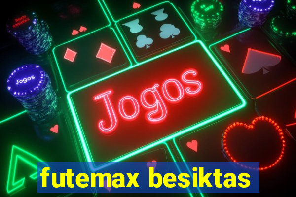 futemax besiktas