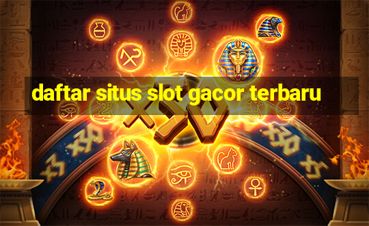 daftar situs slot gacor terbaru