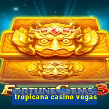 tropicana casino vegas