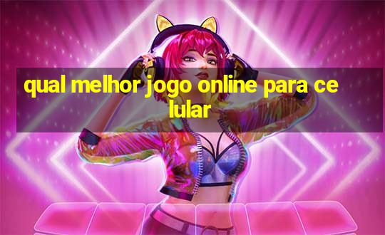 qual melhor jogo online para celular